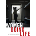 Women Doing Life: Gender, Punishment and the Struggle for Identity - Paperback