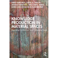 Knowledge Production in Material Spaces: Disturbing Conferences and Composing Events - Paperback