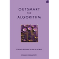 Outsmart the Algorithm: Staying Relevant in an AI World - Paperback