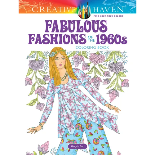 Creative Haven Fabulous Fashions of the 1960s Coloring Book - Paperback