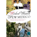 Wicked Women of New Mexico - Paperback