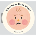 What Does Baby Want? - Board Book