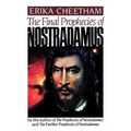 The Final Prophecies of Nostradamus - Paperback
