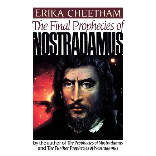 The Final Prophecies of Nostradamus - Paperback