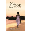 Look Beyond ... Ocean of Pain to Horizon of Purpose - Hardcover