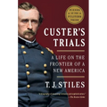 Custer's Trials (Pulitzer Prize Winner): A Life on the Frontier of a New America - Paperback