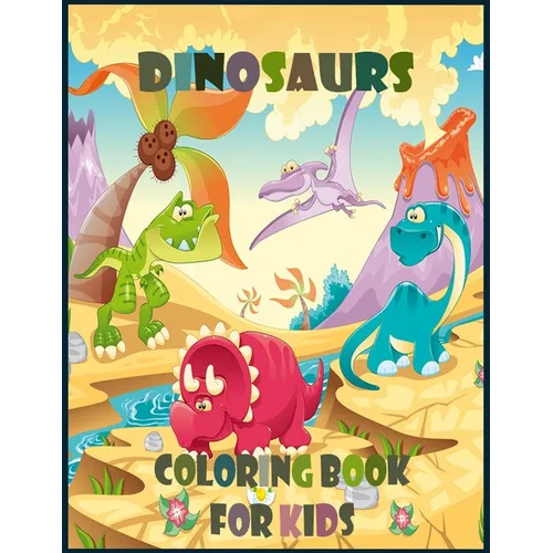 Dinosaur Coloring Book for Kids: Ages 2-4, 4-8 - Dinosaur Activity Book with Dinosaur Facts for Boys & Girls - Great Gift for Kids - Paperback