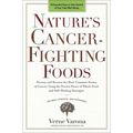 Nature's Cancer-Fighting Foods: Prevent and Reverse the Most Common Forms of Cancer Using the Proven Power of Whole Food and Self-Healing Strategies - Paperback