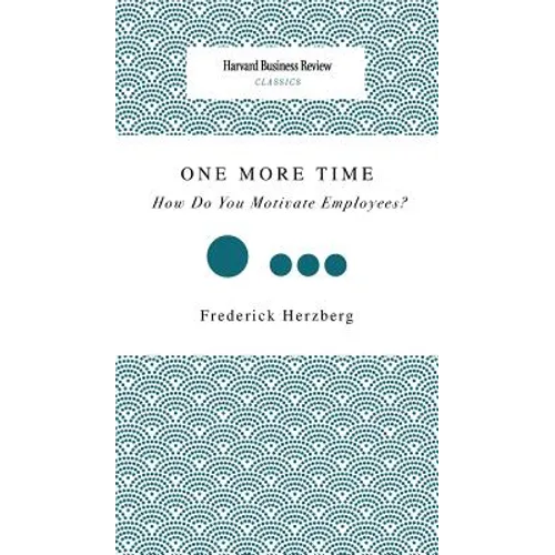One More Time: How Do You Motivate Employees? - Hardcover