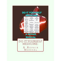 Do It Yourself Medicine: A Repair Manual - Paperback