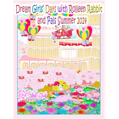 Dream Girls' Days with Rolleen Rabbit and Pals Summer 2024 - Paperback