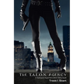 The T.A.L.O.N. Agency: A Dystopian Superhero Cycle - Paperback