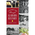 Culinary Tour Through Alabama History - Hardcover