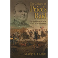 The Collapse of Price's Raid: The Beginning of the End in Civil War Missouri - Paperback
