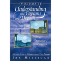Understanding the Dreams You Dream, Vol. 2: Every Dreamer's Handbook - Paperback