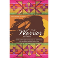 The Warrior Within: Over Forty Devotionals to Empower the Woman Warrior Within - Paperback