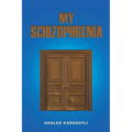 My Schizophrenia - Paperback