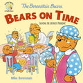 The Berenstain Bears Bears on Time: Solving the Lateness Problem! - Paperback