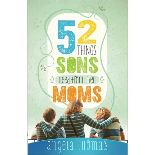 52 Things Sons Need from Their Moms - Paperback
