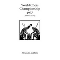 World Chess Championship 1937 - Paperback