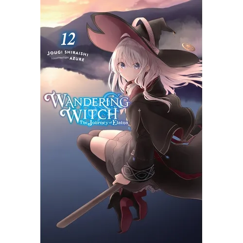 Wandering Witch: The Journey of Elaina, Vol. 12 (Light Novel): Volume 12 - Paperback