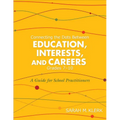 Connecting the Dots Between Education, Interests and Careers, Grades 7-10: A Guide for School Practitioners. Sarah Klerk - Paperback