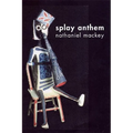 Splay Anthem - Paperback
