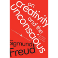On Creativity and the Unconscious: The Psychology of Art, Literature, Love, and Religion - Paperback