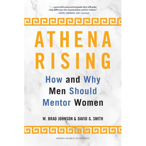 Athena Rising: How and Why Men Should Mentor Women - Hardcover