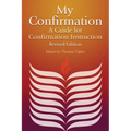 My Confirmation: A Guide for Confirmation Instruction, Revised and Updated - Paperback