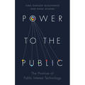 Power to the Public: The Promise of Public Interest Technology - Paperback