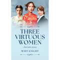 Three Virtuous Women: And Other Stories - Paperback