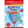 DK Super Readers Pre-Level English-Spanish Bilingual Colorful Days - Días de Colores - Hardcover