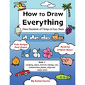 How to Draw Everything: Draw Hundreds of Things in Easy Steps - Paperback