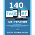 140 Twitter Tips for Educators: Get Connected, Grow Your Professional Learning Network and Reinvigorate Your Career - Paperback