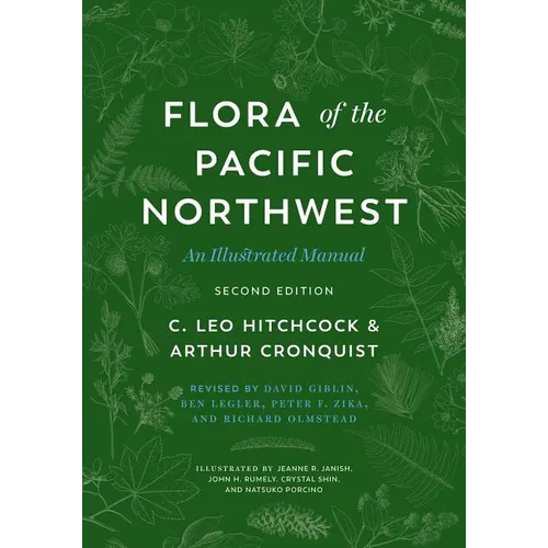 Flora of the Pacific Northwest: An Illustrated Manual - Hardcover