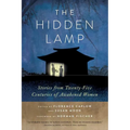 The Hidden Lamp: Stories from Twenty-Five Centuries of Awakened Women - Paperback