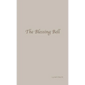 The Blessing Bell - Hardcover