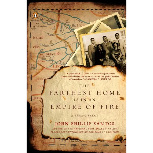 The Farthest Home Is in an Empire of Fire: A Tejano Elegy - Paperback