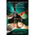 Protecting Patients At All Costs: The Drug Watch Dogs - Hardcover