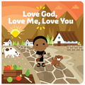 Love God, Love Me, Love You - Hardcover