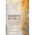 Morin's Book 21: Of the Active Determination of the Celestial Bodies & the Passive Determination of Sublunary Things - Paperback