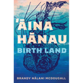 Aina Hanau / Birth Land: Volume 92 - Paperback