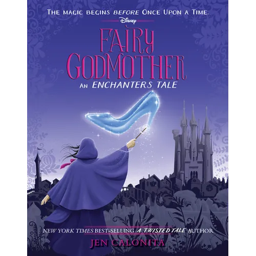 Fairy Godmother: An Enchanters Tale - Hardcover