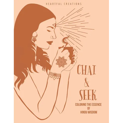 Chai & Seek: Coloring the Essence of Hindu Wisdom (Women's Edition) - Paperback