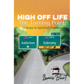 High Off Life The Turning Point: 12 Steps to Spiritual Freedom - Paperback