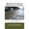 Design of Road Drainage System: A Design Reference Book Createspace, an Amazon Company - Paperback
