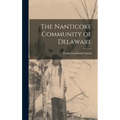 The Nanticoke Community of Delaware - Hardcover