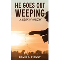 He Goes Out Weeping - Paperback