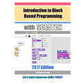 Introduction to Block Based Programming with Scratch: 2017 Edition - Paperback